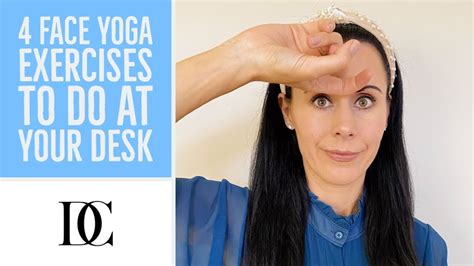 4 Face Yoga Exercises To Do At Your Desk Youtube