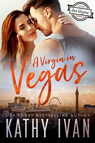 A Virgin In Vegas Lovin Las Vegas Book 4 Ebook Ivan Kathy Uk Kindle Store