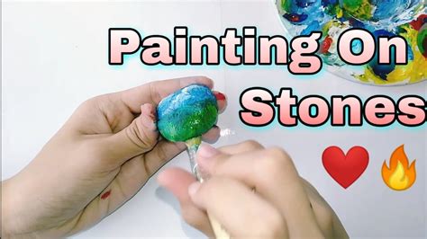 Painting On Stones Using Acrylic Paints Youtube