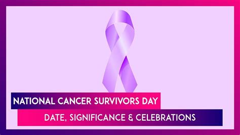 National Cancer Survivors Day 2020 Celebrating Survivors And Their