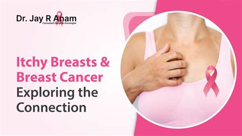 Itchy Breasts To Breast Cancer Is There A Connection