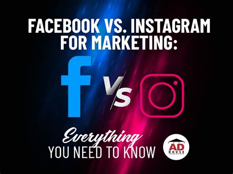 Instagram Vs Facebook For Marketing Everything You Need To Know Ad