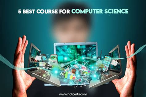 Top 5 Best Courses For Computer Science To Take In 2022