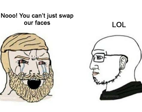﻿nooo You Cant Just Swap Our Faces Lol Wojak Вояк Nordic Gamer