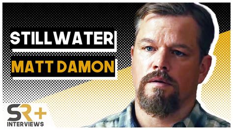 Matt Damon Interview Stillwater Youtube