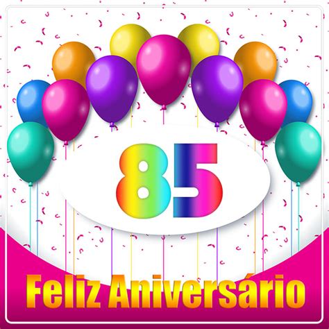 Feliz Aniversário 85 Anos Imagenssu