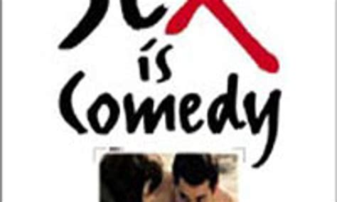 Sex Is Comedy Where To Watch And Stream Online Entertainmentie