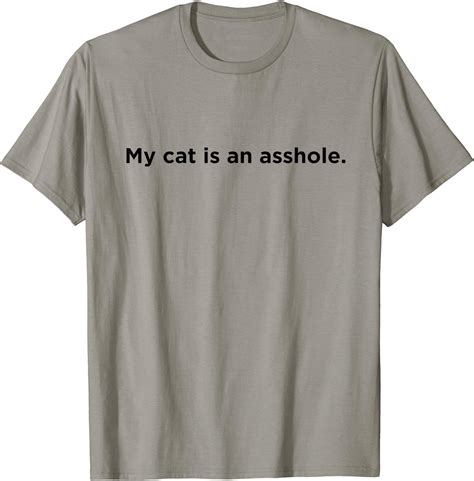 My Cat Is An Asshole Funny Cat Feline Owner T Shirt