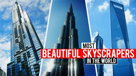 The Most Beautiful Skyscrapers In The World Luxury Lifestyle The