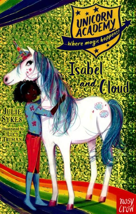 Unicorn Academy Isabel And Cloud By Julie Sykes 9781788001649 Harry Hartog