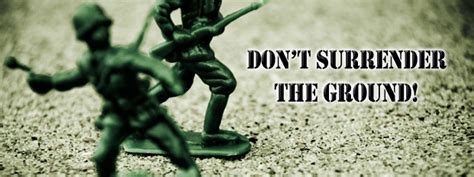 Readers who like this proverb also like: Blog Post - Don't Surrender the Ground!