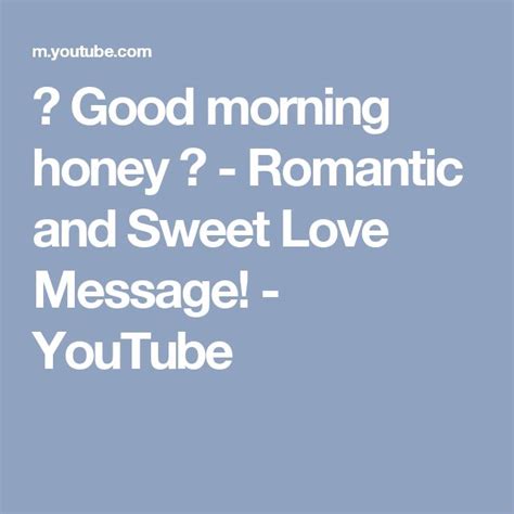Good Morning Honey Romantic And Sweet Love Message Youtube Good Morning Honey Good