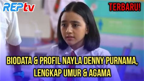 TERBARU BIODATA PROFIL NAYLA DENNY PURNAMA LENGKAP UMUR AGAMA