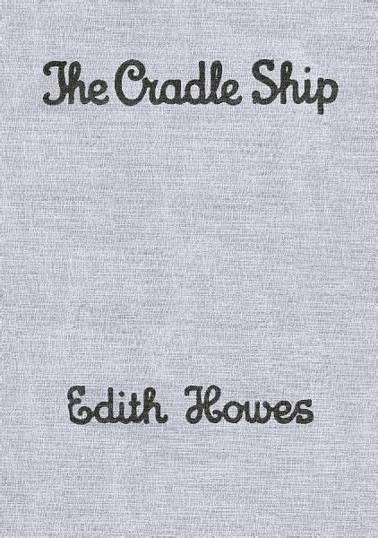 The Cradle Ship By Edith Howes 1916 Childrens Author Cradle Howes