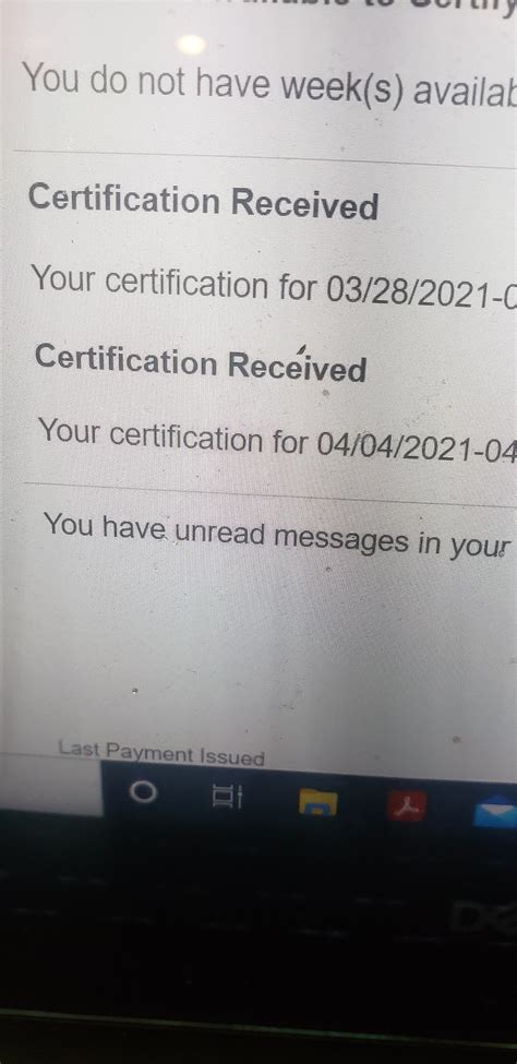 So it says "Certification Received" for the following weeks but i have