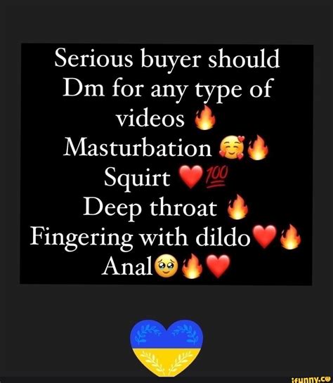 serious buyer should dm for any type of videos masturbation squirt deep throat fingering