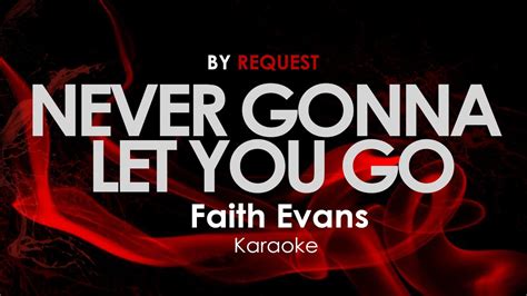 Never Gonna Let You Go Faith Evans Karaoke Youtube