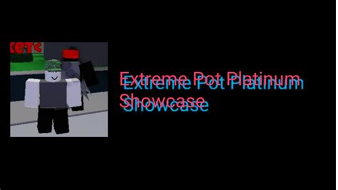 Extreme Pot Platinum Showcase A Bizarre Journey Youtube