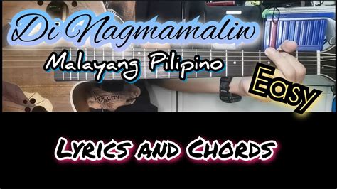 Di Nagmamaliw Malayang Pilipino Lyrics And Chords Youtube