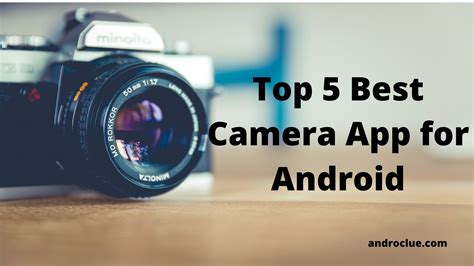 Top 5 Best Camera App To Use On Android Smartphones In 2020