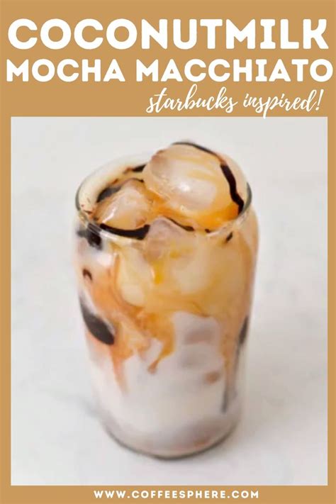 Iced Coconutmilk Mocha Macchiato Starbucks Inspired Recipe