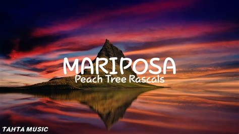 mariposa peach tree rascals lyrics youtube