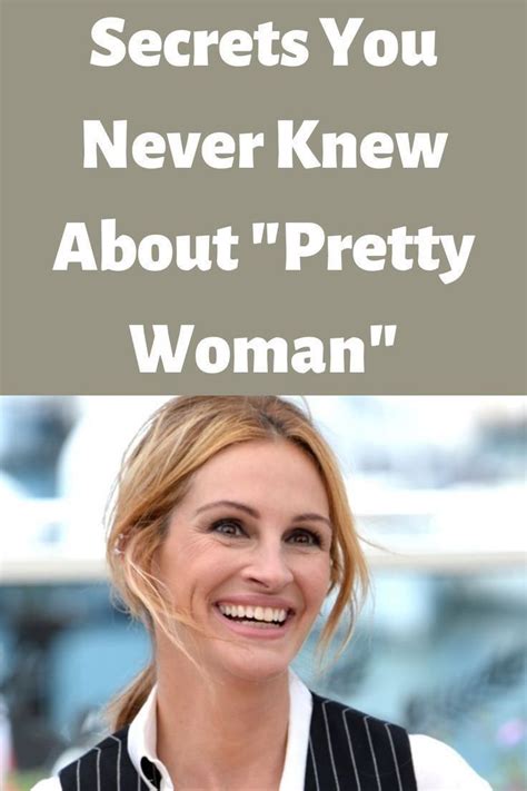 Secrets You Never Knew About In 2023 Pretty Woman Famous Celebrities