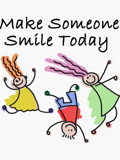 Make Someone Smile Today Sticker By Mjlamont Redbubble