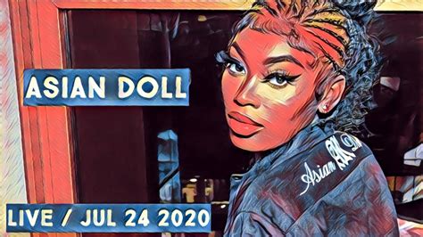 Asian Doll IG Asiandabrat On Live Stream On July Th YouTube