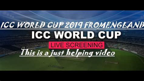How To Watch World Cup 2019 Live Matches Youtube