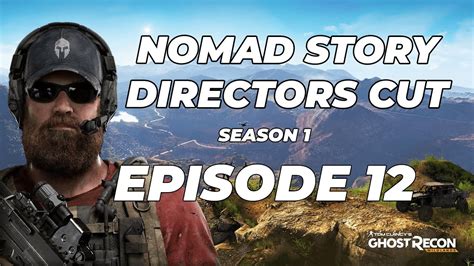 Nomad Story Directors Cut Episode 12 Season 1 Tom Clancys Ghost