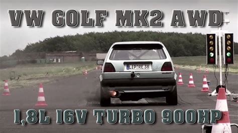Vw Golf Mk2 Awd 900hp 908s 263kmh 16vampir Youtube