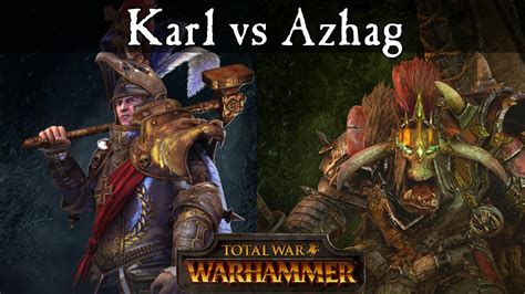 Azhag The Slaughterer Vs Karl Franz Total War Warhammer
