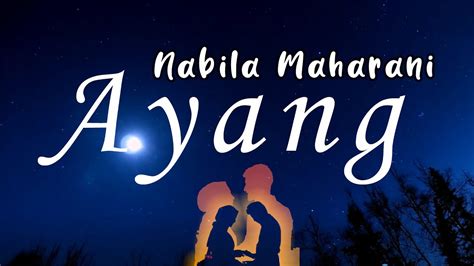 Ayang Nabila Maharani With Nm Boys Lirik Lagu Peluklah Tubuhku