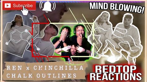 Ren X Chinchilla Chalk Outlines Reaction YouTube