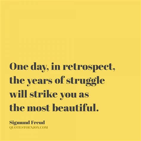 One Day In Retrospect The Years Of Struggle Will Strike Sigmund Freud