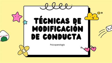 Tecnicas De Modificacion De Conducta