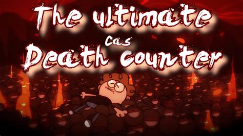 The Ultimate Cas Recap Cartoons Death Counter Youtube
