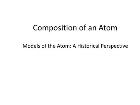 Ppt Composition Of An Atom Powerpoint Presentation Free Download