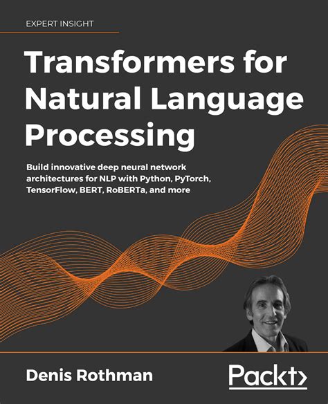 Solution Transformers For Natural Language Processing Build Innovative Deep Neural Network