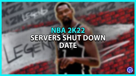 Nba 2k22 Servers Shut Down Date Gamer Tweak