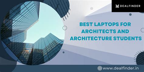 Best Laptops For Architecture Students And Architects Dealfinder