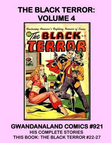 Gwandanaland Comics 921 The Black Terror Volume 4 Issue