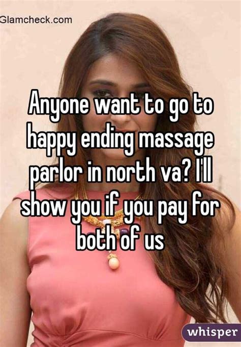 Anyone Want To Go To Happy Ending Massage Parlor In North Va Ill Show