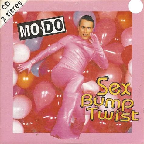 Mo Do Sex Bump Twist 1996 Cardboard Sleeve Cd Discogs