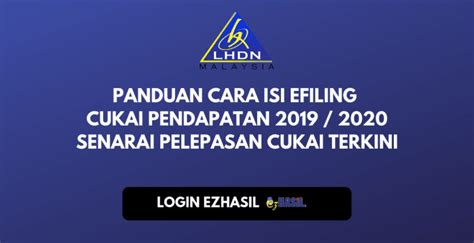 How to file your personal income tax online in malaysia: Panduan Lengkap Cara Isi eFiling Cukai Pendapatan 2019 / 2020