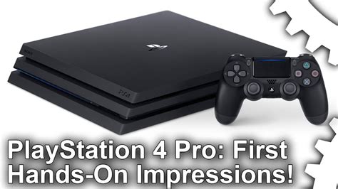 Playstation 4 Pro Hands On First Impressions Youtube