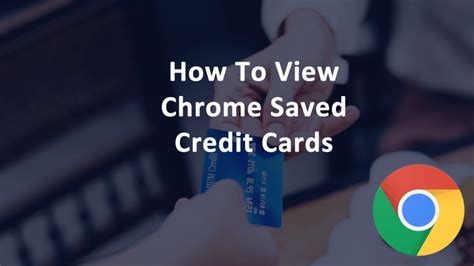 Chrome features two ways to save credit card information with. How To View Chrome Saved Credit Cards - AskCyberSecurity.com