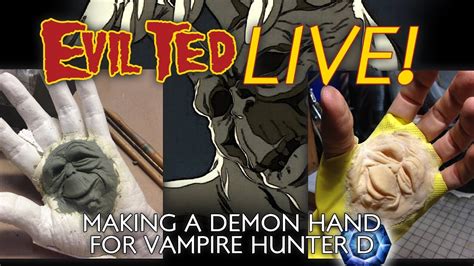 Evil Ted Live Making Lefty For Vampire Hunter D Youtube