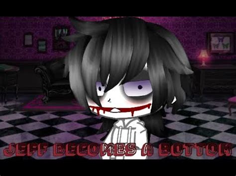 Jeff The Killer Turns Into A Bottom Gay Suggested By Gacha Cookie Youtube